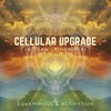 Cellular Upgrade (We Saw Lions Remix) - Equanimous&Activation&We Saw Lions