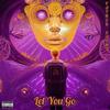 Let You Go (Explicit) - Father Saint