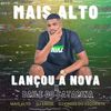 Mais Alto Lançou a Nova X Baile do Catarina (Explicit) - Mais Alto&DJ Emige&DJ CROSS DO ESQUENTA