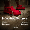 Walking Parable - Haile Celestial&Kabaka Pyramid&Iotosh