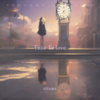 Time To Love (翻奏: OCTOBER) - 风花似雪月