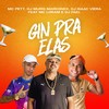 Gin Pra Elas (Explicit) - DJ MURIS MARCONEX&DJ Isaac Vieira&Mc Pett&MC Loram&DJ Fael