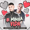 Oi Minha Vida (Explicit) - MC Tairon&Anderson Neiff&life song