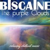 The Purple Clouds(Relaxing Chillout Music) - Biscaine
