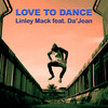 Love to Dance - Linley Mack&Da'Jean