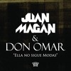 Ella No Sigue Modas - Juan Magan&Don Omar