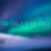 You Only Live Once - Hikaru Station&Farpras