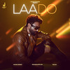 Laado - Nishawn Bhullar&Rollin&Chann Angrez