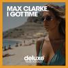 I Got Time (Original Mix) - Max Clarke