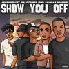 Show You Off (feat. LaCabra, Ben September, Krish & OceanDrip) (Explicit) - Mr035 Himself&LaCabra&Ben September&Krish&OceanDrip