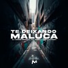 TE DEIXANDO MALUCA (Explicit) - DJ Gomes Original&Mc Dobella&Mc Thammy
