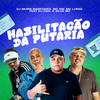 Habilitação da Putaria (Explicit) - Mc GW&MC Luiggi&DJ MURIS MARCONEX&Silva MC&DJ Fael