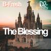 The Blessing - B-Fresh&D2-Ronomy