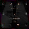 Love Sublime - Tensnake&Nile Rodgers&Fiora