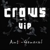 Crows (VIP Mix) - Anti-General