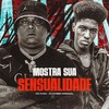 MOSTRA SUA SENSUALIDADE (Explicit) - Mc Fuga&DJ Cyber Original