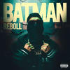 Batman (Explicit) - REBOLL333
