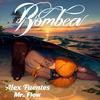 Bombea - Alex Fuentes&Mr. Flow