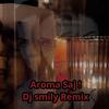 AROMA SAJ - DJ SMILY