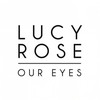 Our Eyes - Lucy Rose