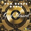 God Blessed - Fya Doops&Dycie&r1zon