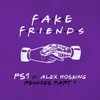 Fake Friends (Co-De & Karl G Remix) - PS1&Alex Hosking