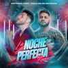 La Noche Perfecta (Remix) - Antonio José&Daviles de Novelda