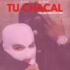 Tu Chacal (feat. El Dollar, El Bere & Eypi Vibez) - DimeloKikee&El Dollar&El Bere&Eypi Vibez