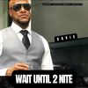 Wait Until 2 Nite - Cavie