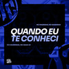 Quando eu Te Conheci (Explicit) - Mc Magrinho&Mc Nandinho&É O CAVERINHA&Dj Isaac 22
