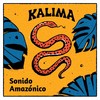Sonido Amazónico - Kalima