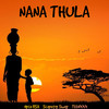 Nana Thula - Nyce RSA&Scapetoy Sway&TEENXXX