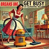 Get Busy - Breaks Inc.