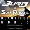 Beautiful World (Extended English Mix|Explicit) - DJ Jurij&Son Pascal