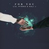 For You - Liu&PYNNO&Kali J