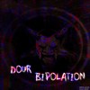 DOUR BIPOLATION (Explicit) - RXDXVIL