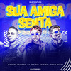 Sua Amiga Senta (Eletrofunk|Explicit) - Mc THzinho original&Décio Gomes&Matheus Lacerda