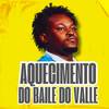 AQUECIMENTO - COMPLEXO DA MARÉ (Explicit) - DJ RENAN VALLE&Baile da Nova Holanda&Baile do Parque União