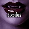 Succubus (Explicit) - KAYYA