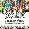 So Lit (feat. Deva Carolina) (Explicit) - Galactik Vibes&Deva Carolina