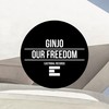 Our Freedom (Original Mix) - GINJO