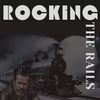 Rocking the Rails - Joe Black