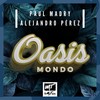 Oasis Mondo - Paul Madry&Alejandro Pérez