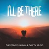 I'll Be There - The Prince Karma&Dawty Music