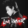 Love Is Over - Brooklyn