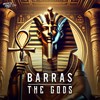 The  Gods - BARRAS