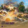 get out baby - Elfina