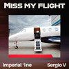 Miss My Flight - Imperial 1ne&Sergio V