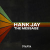 The Message - Hank Jay