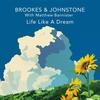 Life Like a Dream - Brookes&Johnstone